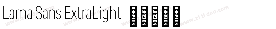 Lama Sans ExtraLight字体转换